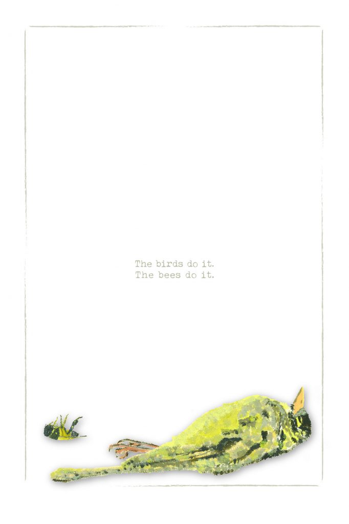 Dead green bird illustration with bee nearby, text reads The birds do it. The bees do it. on white background.