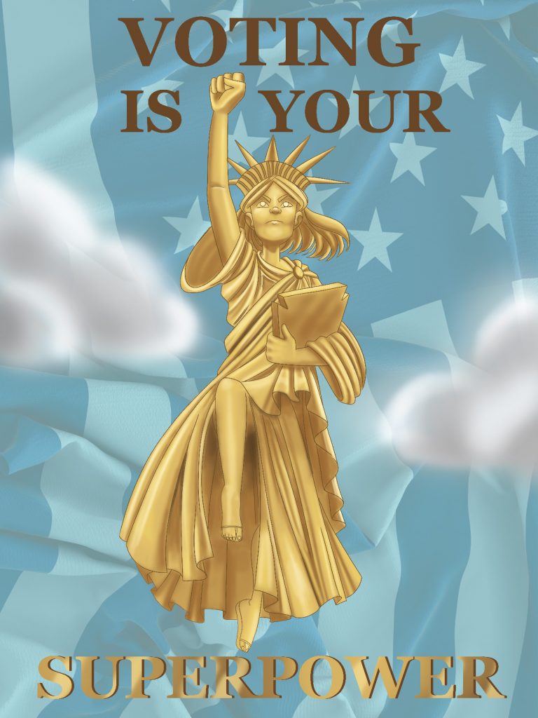 Statue of Liberty with raised fist holding tablet against American flag background with Voting is Your Superpower text