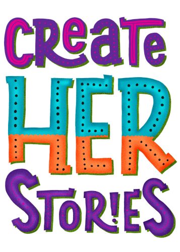 CreateHerStories_final Colorful typography design spelling CREATE HER STORIES in bold purple, teal and orange letters with polka dot patterns
