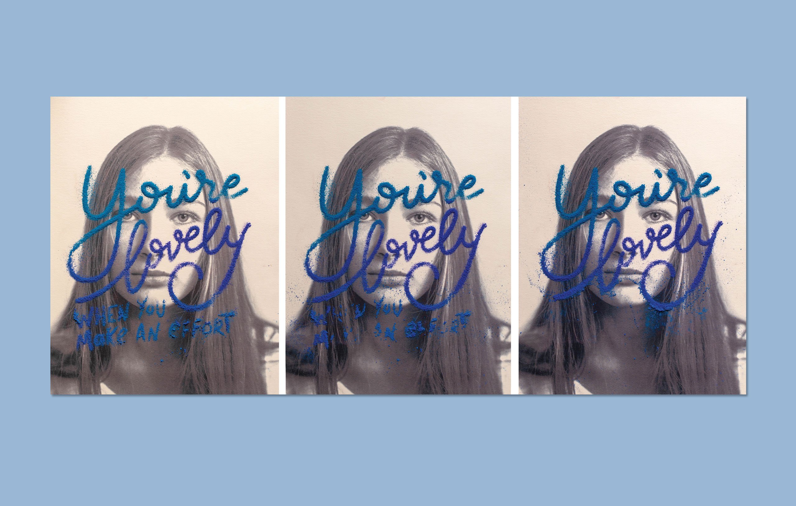 Three identical portraits of a woman with long hair overlaid with blue handwritten text You're Lovely and additional blue script.