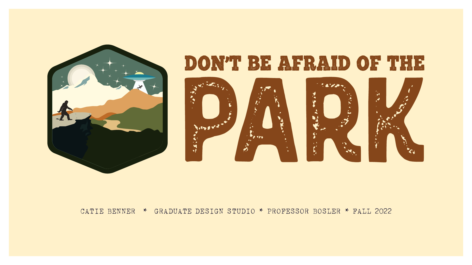 DontBeAfraidofthePark Vintage outdoor adventure poster with hexagonal mountain scene and Don't Be Afraid of the Park in brown distressed text