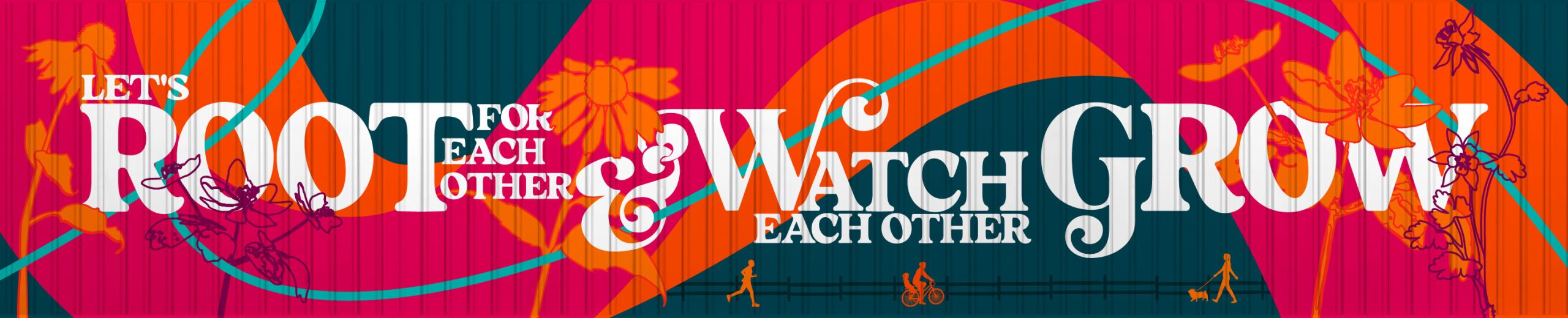 GauglerthesisMural logo Colorful banner with Let's Root for Each Other & Watch Each Other Grow text over vibrant pink, orange, and teal design